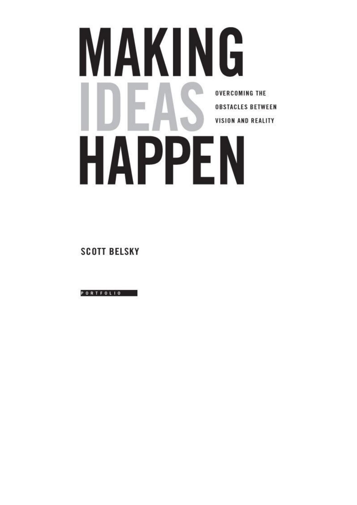 Making Ideas Happen: Overcoming the Obstacles Between Vision and Reality