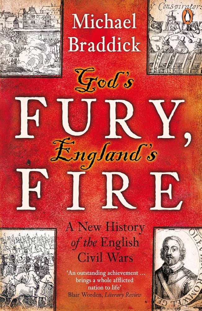 God's Fury, England's Fire: A New History of the English Civil Wars