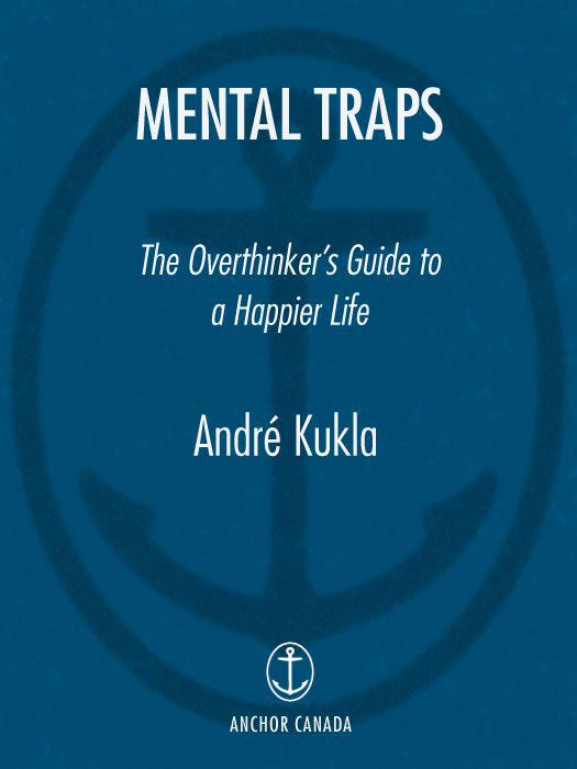 Mental Traps: The Overthinker's Guide to a Happier Life