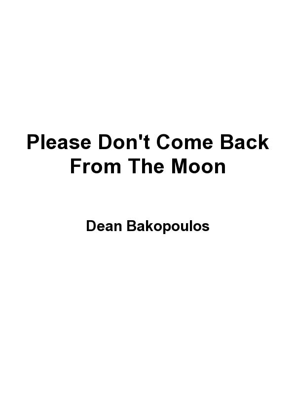 Please Don't Come Back From the Moon