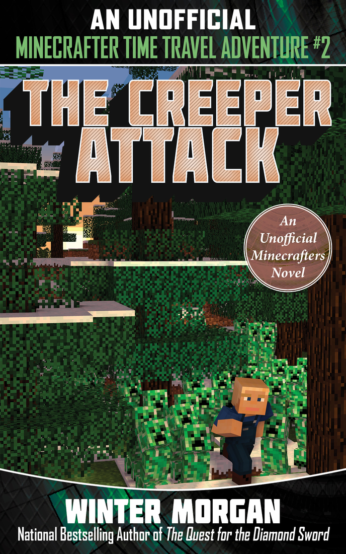 The Heroic Visitor (For Fans of Creepers): An Unofficial Minecrafters Time Travel Adventure, Book 2
