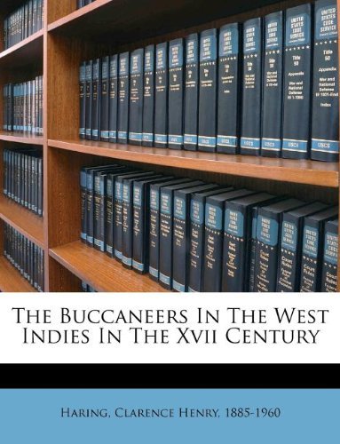 The Buccaneers in the West Indies in the Xvii Century