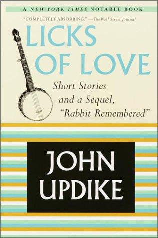 Licks of Love: Short Stories and a Sequel, "Rabbit Remembered"