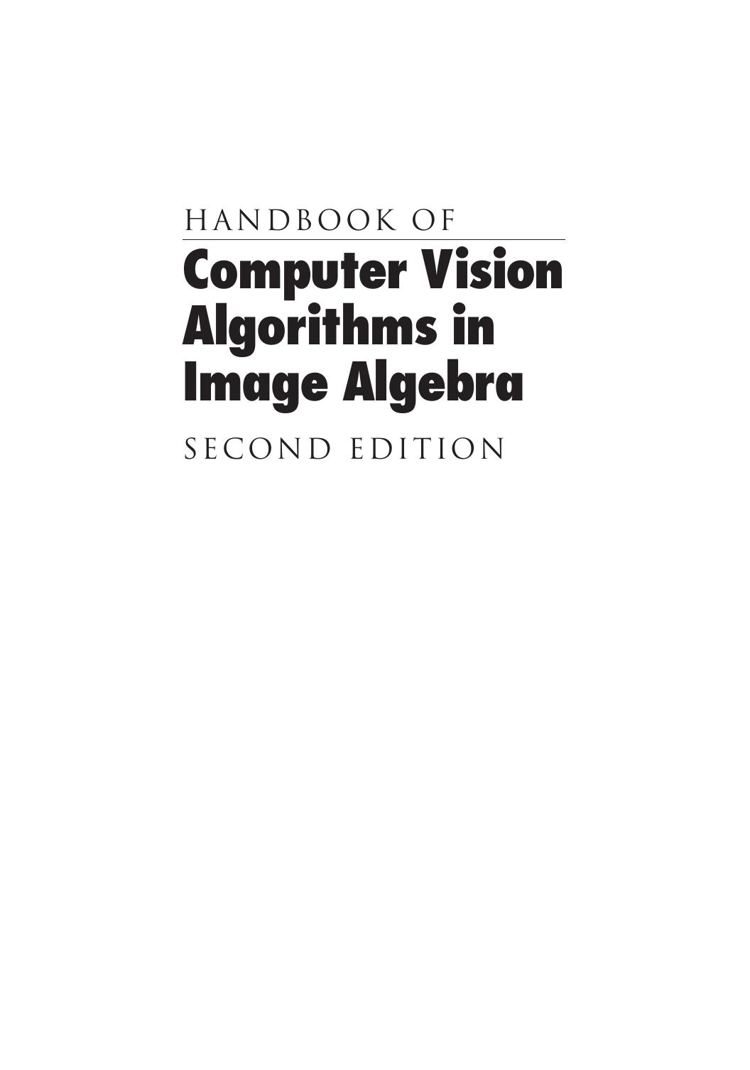 Handbook of Computer Vision Algorithms in Image Algebra