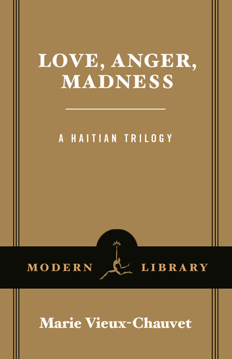 Love, Anger, Madness: A Haitian Trilogy