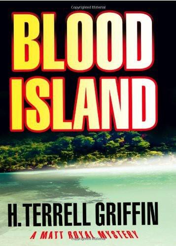 Blood Island: A Matt Royal Mystery