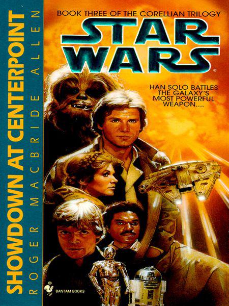 Showdown at Centerpoint: Star Wars Legends (The Corellian Trilogy)
