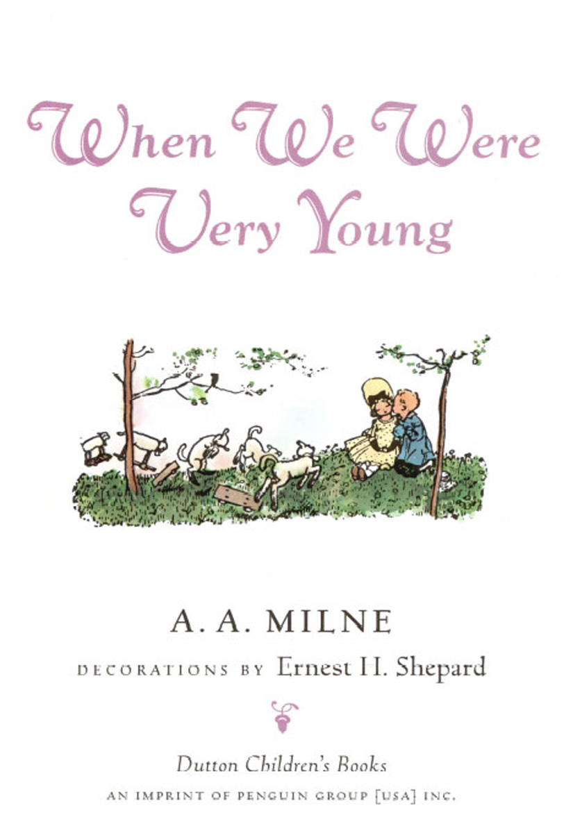 The World of Christopher Robin: The Complete When We Were Very Young and Now We Are Six
