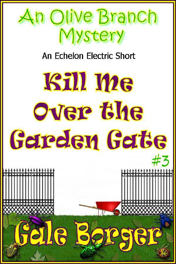 Kill Me Over the Garden Gate
