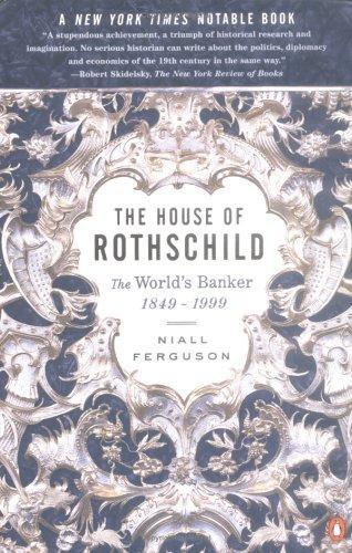 The House of Rothschild, Vol 2: The World's Banker 1849-1999