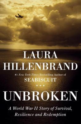 Unbroken: A World War II Story of Survival, Resilience and Redemption