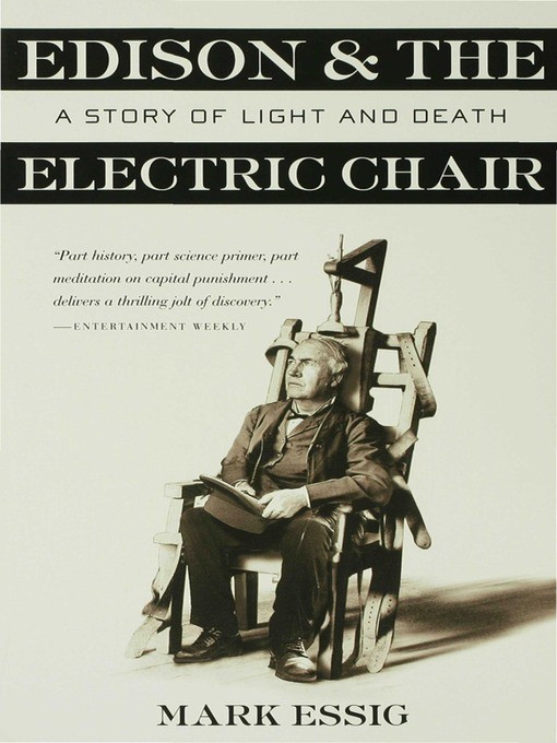 Edison and the Electric Chair: A Story of Light and Death