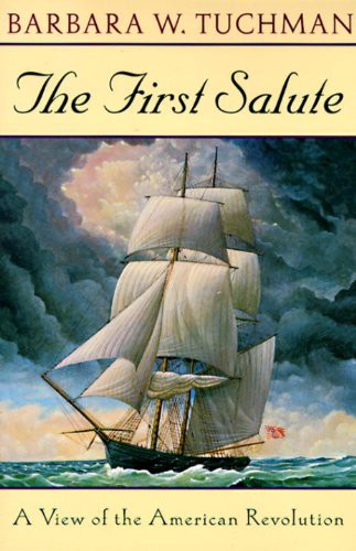 The First Salute: A View of the American Revolution