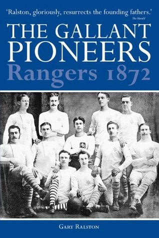 Rangers 1872: The Gallant Pioneers