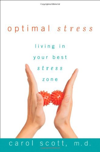 Optimal Stress: Living in Your Best Stress Zone