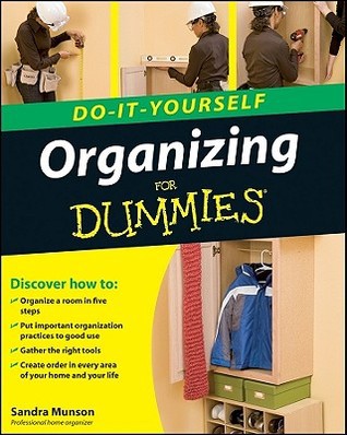 Organizing Do-It-Yourself for Dummies