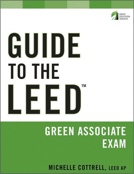 Guide to the Leed Green Associate Exam