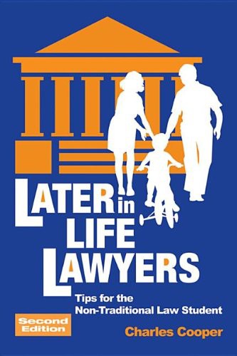 Later-In-Life Lawyers: Tips for the Non-Traditional Law Student