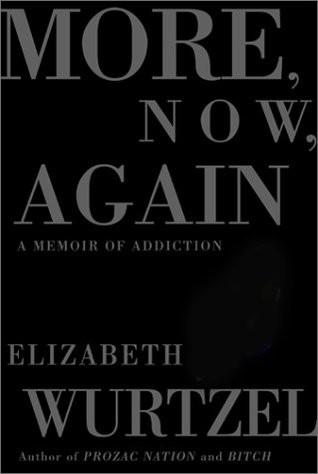 More, Now, Again: A Memoir of Addiction