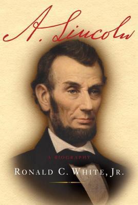 A. Lincoln: A Biography