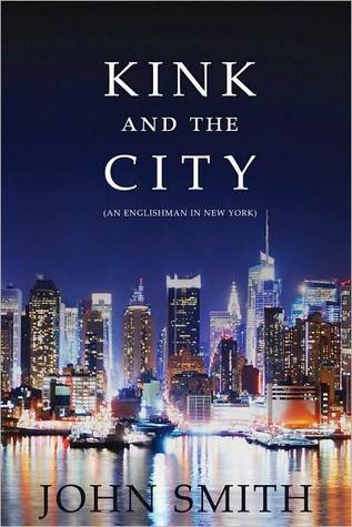 Kink and the City: An Englishman in New York