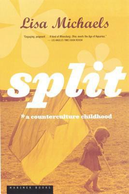 Split: A Counterculture Childhood