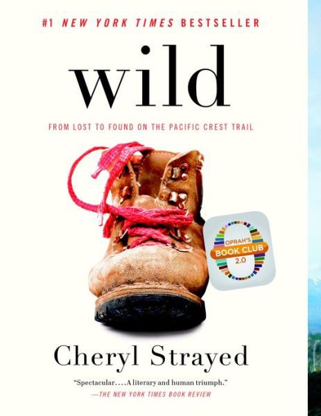 Wild: From Lost to Found on the Pacific Crest Trail