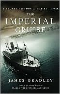 The Imperial Cruise: A Secret History of Empire and War