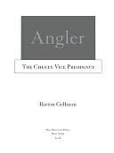 Angler: The Cheney Vice Presidency