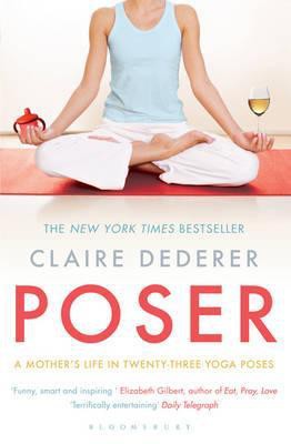 Poser: A Mother's Life in Twenty-Three Poses