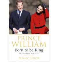 Prince William: Born to Be King