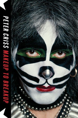 Makeup to Breakup: My Life in and Out of Kiss