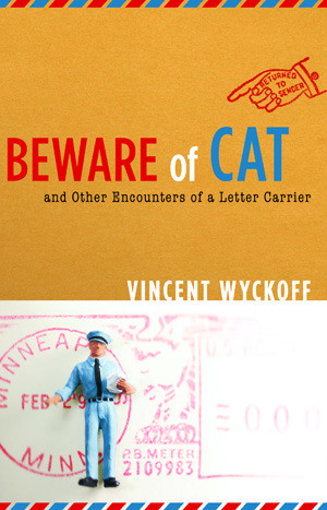 Beware of Cat and Other Encounters of a Letter Carrier