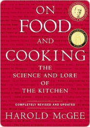 On Food and Cooking: The Science and Lore of the Kitchen