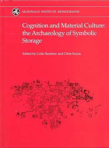Cognition and Material Culture: The Archaeology of Symbolic Storage