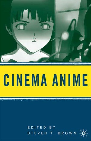 Cinema Anime: Critical Engagements With Japanese Animation