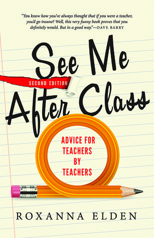 See Me After Class: Advice for Teachers by Teachers