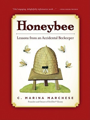 Honeybee: Lessons From an Accidental Beekeeper