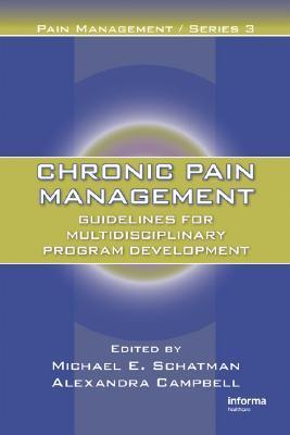 Chronic Pain Management: Guidelines for Multidisciplinary Program Development