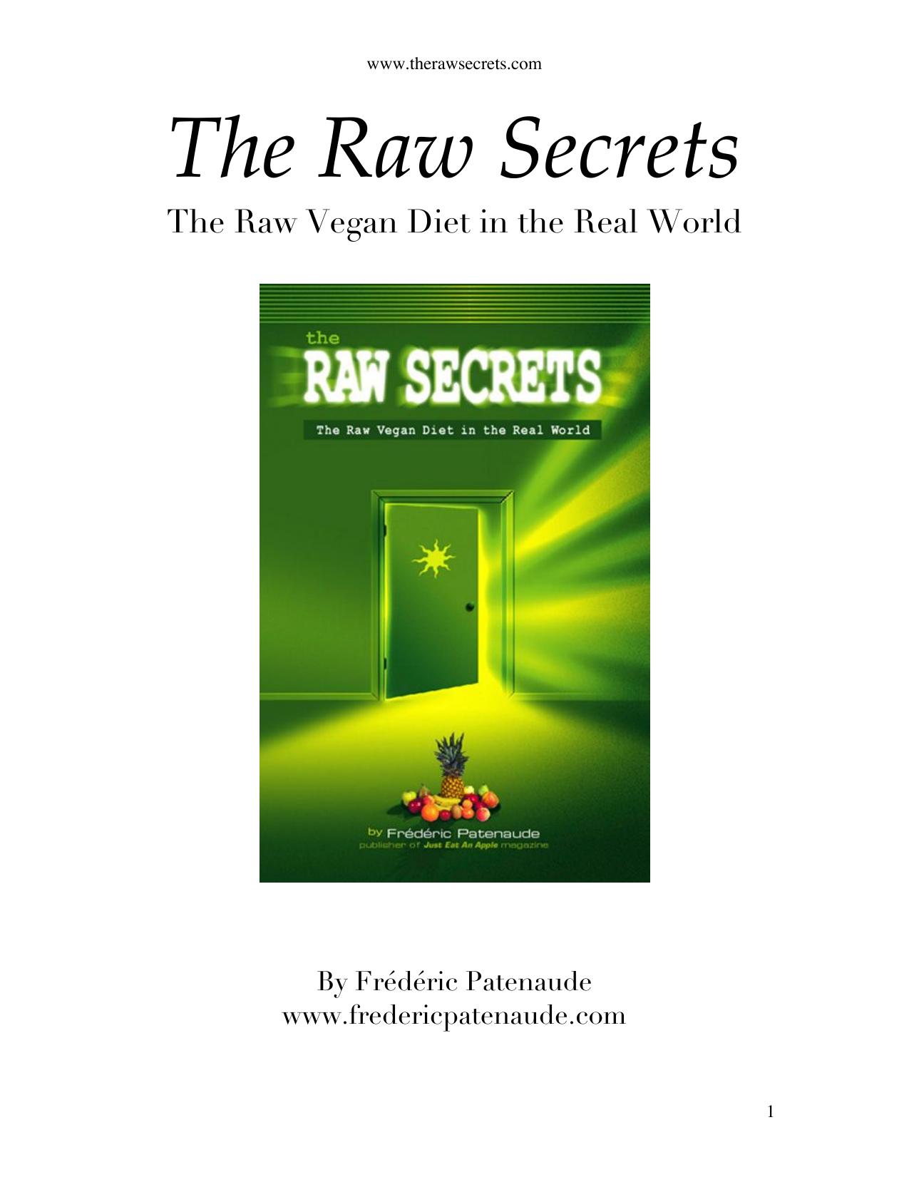 The Raw Secrets: The Raw Vegan Diet in the Real World
