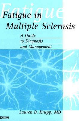 Fatigue in Multiple Sclerosis: A Guide to Diagnosis and Management