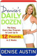Denise's Daily Dozen: The Easy, Every Day Program to Lose Up to 12 Pounds in 2 Weeks