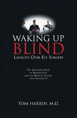 Waking Up Blind: Lawsuits Over Eye Surgery