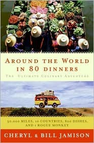 Around the World in 80 Dinners: The Ultimate Culinary Adventure