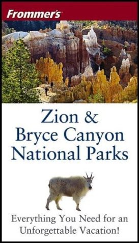 Frommer's Zion & Bryce Canyon National Parks