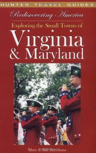Rediscovering America: Exploring the Small Towns of Virginia & Maryland