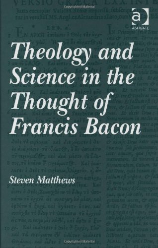 Theology and Science in the Thought of Francis Bacon