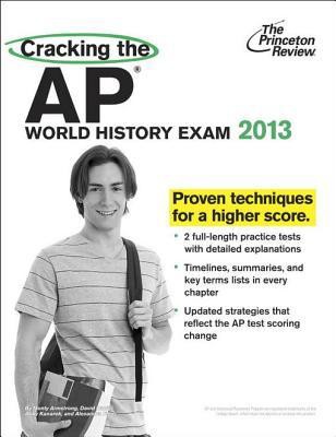 Cracking the AP World History Exam, 2008 Edition