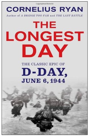 Longest Day: The Classic Epic of D Day
