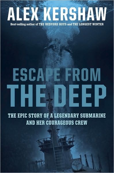 Escape From the Deep: A True Story of Courage and Survival During World War II